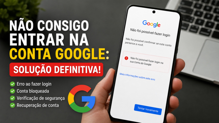 Não consigo entrar na conta Google: solução