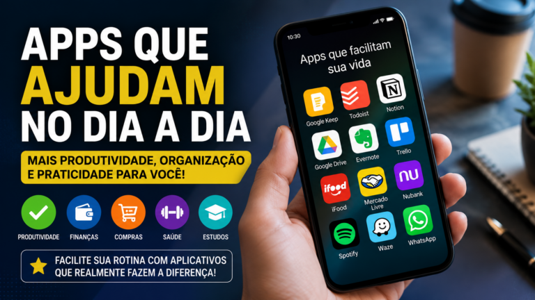 Apps que ajudam no dia a dia