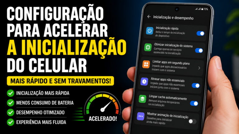 Configuração para acelerar a inicialização do celular